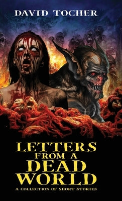 Letters From A Dead World by Tocher, David