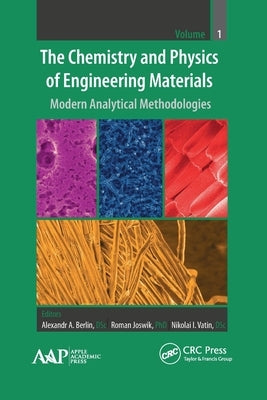 The Chemistry and Physics of Engineering Materials: Modern Analytical Methodologies by Berlin, Alexandr A.