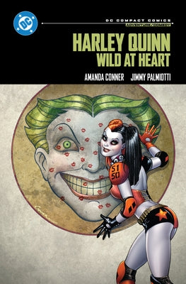 Harley Quinn: Wild at Heart: DC Compact Comics Edition by Conner, Amanda