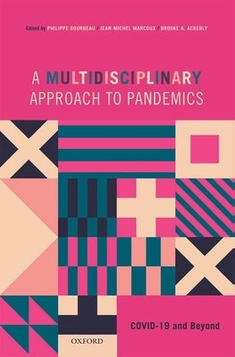 A Multidisciplinary Approach to Pandemics: Covid-19 and Beyond by Bourbeau, Philippe