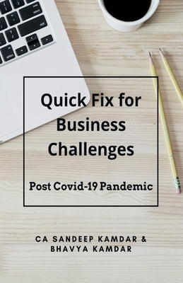 Quick Fix for Business Challenges by Sandeep, C. a. Kamdar