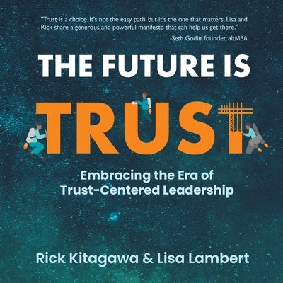 The Future Is Trust by Kitagawa, Rick