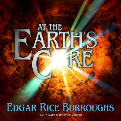 At the Earth's Core by Burroughs, Edgar Rice