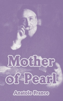 Mother of Pearl by France, Anatole