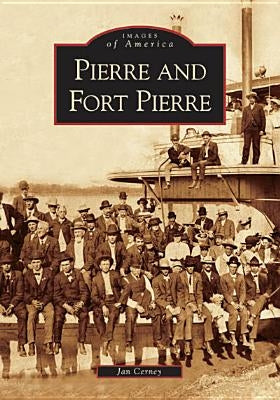 Pierre and Fort Pierre by Cerney, Jan