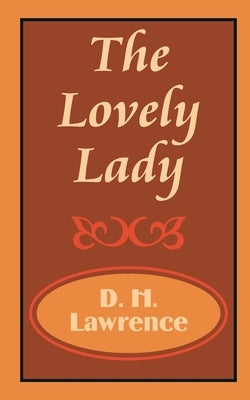 The Lovely Lady by Lawrence, D. H.
