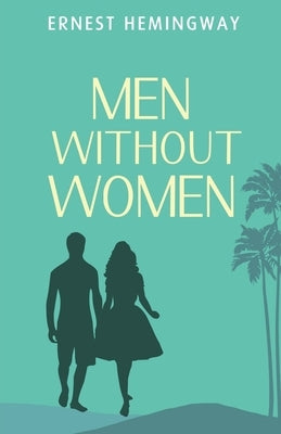 Men Without Women by Hemingway, Ernest