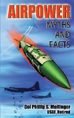 Air Power Myths and Facts by Press, Air University