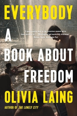 Everybody: A Book about Freedom by Laing, Olivia