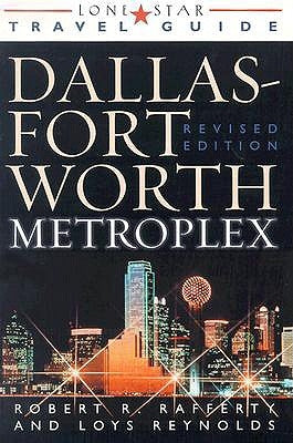 The Dallas Fort Worth Metroplex by Rafferty, Robert R.