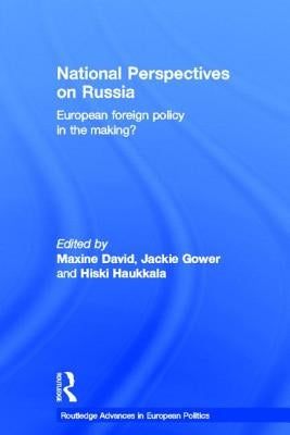 National Perspectives on Russia: European Foreign Policy in the Making? by David, Maxine