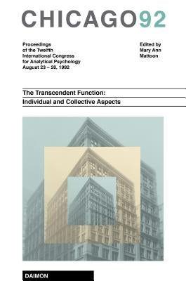 Chicago 1992: The Transcendent Function: Individual and Collective Aspects by Mattoon, Mary Ann