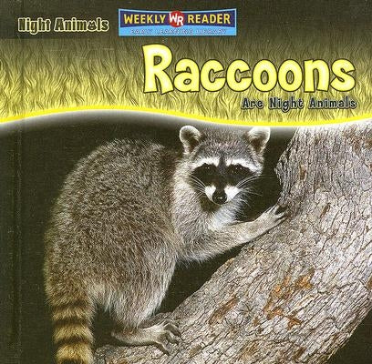 Raccoons Are Night Animals by Mattern, Joanne
