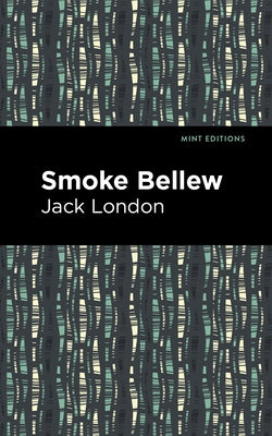 Smoke Bellew by London, Jack