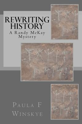 Rewriting History: A Randy McKay Mystery by Winskye, Paula F.