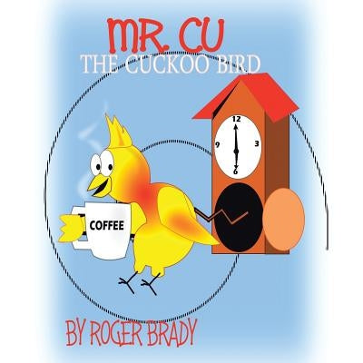 Mr. Cu the Cuckoo Bird by Brady, Roger