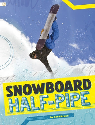 Snowboard Half-Pipe by Krenn, Cara
