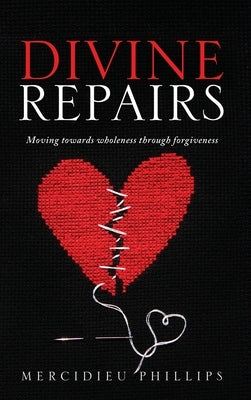 Divine Repairs by Phillips, Mercidieu