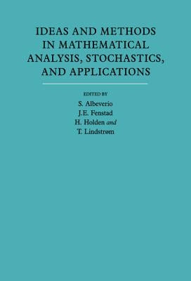 Ideas and Methods in Mathematical Analysis, Stochastics, and Applications: Volume 1: In Memory of Raphael Høegh-Krohn by Albeverio, Sergio