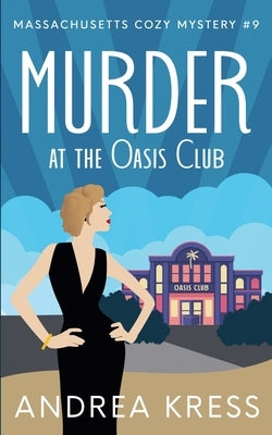 Murder at the Oasis Club by Kress, Andrea