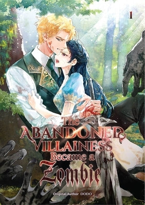 The Abandoned Villainess Became a Zombie Volume 1 by Dodo