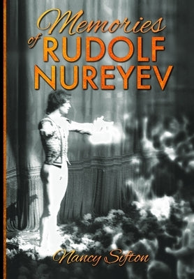 Memories of Rudolf Nureyev by Sifton, Nancy