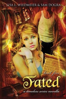 Fated: A Timeless Series Novella, Book Five by Wiedmeier, Lisa L.