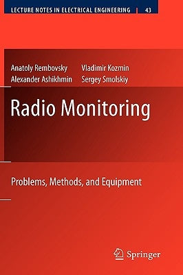 Radio Monitoring: Problems, Methods, and Equipment by Rembovsky, Anatoly