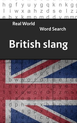 Real World Word Search: British Slang by Kundell, Arthur