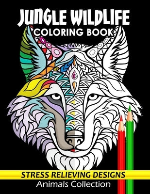 Jungle Wildlife Coloring Book: Animals Adults Coloring Book Stress Relieving Designs Patterns by Firework Publishing
