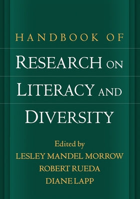 Handbook of Research on Literacy and Diversity by Morrow, Lesley Mandel