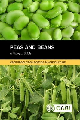 Peas and Beans by Biddle, Anthony J.