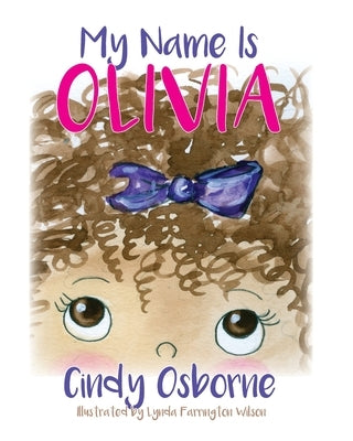 My Name is Olivia by Osborne, Cindy