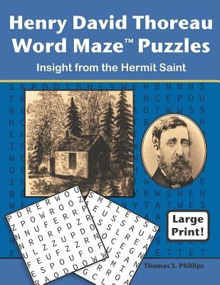 Henry David Thoreau Word Maze Puzzles: Insight from the Hermit Saint by Phillips, Thomas S.