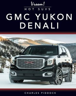 GMC Yukon Denali by Piddock, Charles