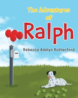 The Adventures of Ralph by Rutherford, Rebecca Adelyn