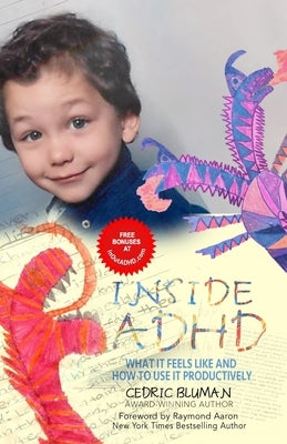 Inside ADHD: What It Feels Like and How to Use It Productively by Larsen Ph. D., Stephen