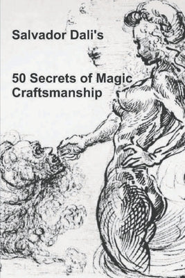 50 Secrets of Magic Craftsmanship by Dali, Salvador