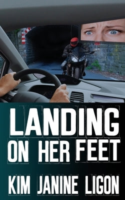 Landing on Her Feet by Ligon, Kim Janine