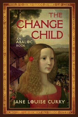 The Change Child by Curry, Jane Louise