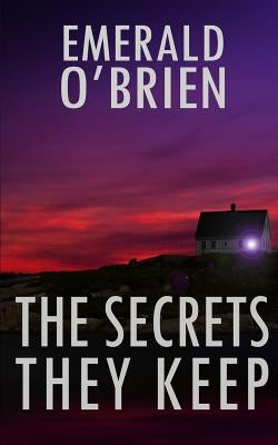 The Secrets They Keep by O'Brien, Emerald