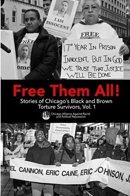 Free Them All! by Racism &. Political Repression, Chicago