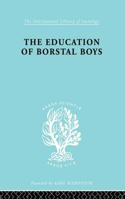 Educ Borstal Boys Ils 204 by Stratta, Erica