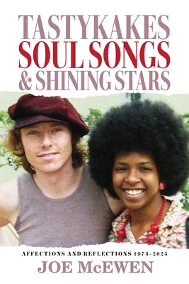 Tastykakes, Soul Songs & Shining Stars: Affections and Reflections by McEwen, Joe