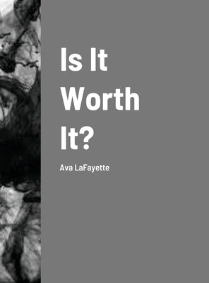 Is It Worth It? by Lafayette, Ava