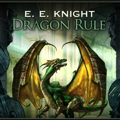 Dragon Rule by Knight, E. E.