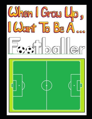 When I Grow Up I Want To Be A Footballer (Deluxe Edition): Deluxe Edition by Boxall, Mark