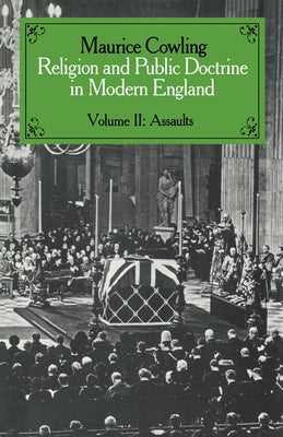Religion and Public Doctrine in Modern England: Volume 2 by Cowling, Maurice
