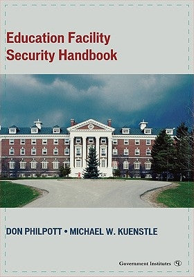 Education Facility Security Handbook by Philpott, Don