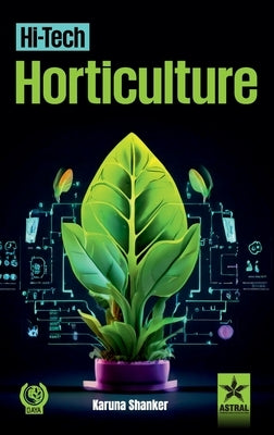 Hi-Tech Horticulture by Shanker, Karuna